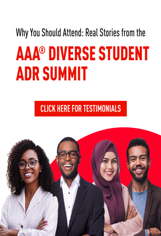Why You Should Attend: Real Stories from the AAA Diverse Student ADR Summit